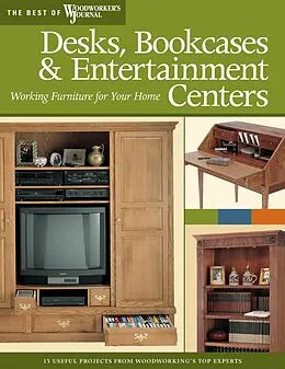 E-Book (epub) Desks, Bookcases, and Entertainment Centers (Best of WWJ) von Paul Lee