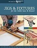 E-Book (epub) Jigs & Fixtures for the Table Saw & Router von Chris Marshall, John Dewaard, Ralph Bagnall