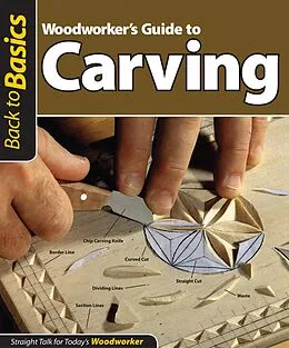 E-Book (epub) Woodworker's Guide to Carving (Back to Basics) von Skills Institute Press