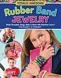 E-Book (epub) Totally Awesome Rubber Band Jewelry von Colleen Dorsey