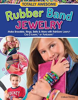 E-Book (epub) Totally Awesome Rubber Band Jewelry von Colleen Dorsey