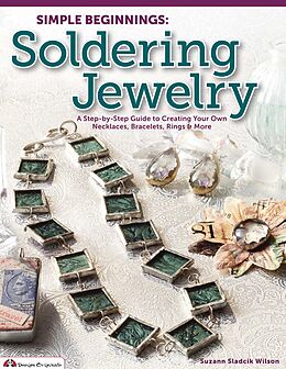 eBook (epub) Simple Beginnings: Soldering Jewelry de Suzann Sladcik Wilson