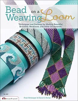 E-Book (epub) Bead Weaving on a Loom von Fra Ortmeyer, Carol C. Porter
