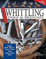 eBook (epub) Whittling Twigs & Branches - 2nd Edition de Chris Lubkemann