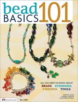 E-Book (epub) Bead Basics 101 von Donna Goss, Andrea Gibson, Suzanne Mcneill