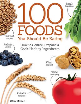 E-Book (epub) 100 Foods You Should Be Eating von Glen Matten
