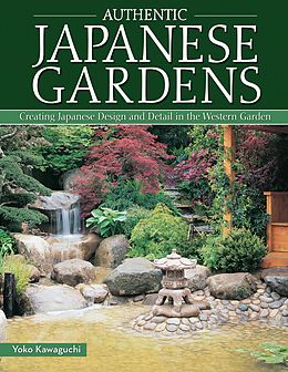 E-Book (epub) Authentic Japanese Gardens von Yoko Kawaguchi