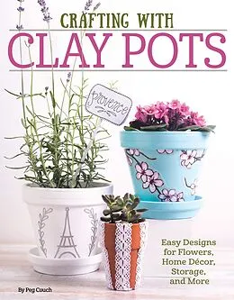 E-Book (epub) Crafting with Clay Pots von Colleen Dorsey