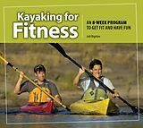 eBook (epub) Kayaking for Fitness de Jodi Bigelow