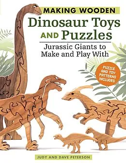E-Book (epub) Making Wooden Dinosaur Toys and Puzzles von Judy Peterson, Dave Peterson