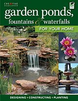 eBook (epub) Garden Ponds, Fountains & Waterfalls for Your Home de Editors Of Creative Homeowner