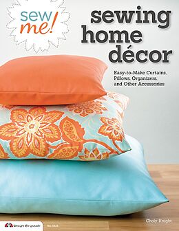 eBook (epub) Sew Me! Sewing Home Decor de Choly Knight