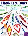 E-Book (epub) Plastic Lace Crafts for Beginners von Phyliss Damon-Kominz, David Kominz, David Hall
