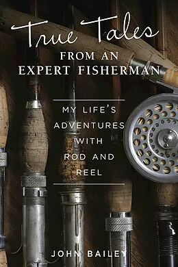 E-Book (epub) True Tales from an Expert Fisherman von John Bailey