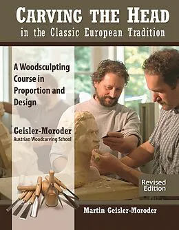 E-Book (epub) Carving the Head in the Classic European Tradition, Revised Edition von Martin Geisler-Moroder