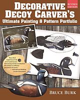 eBook (epub) Decorative Decoy Carver's Ultimate Painting & Pattern Portfolio, Revised Edition de Bruce Burk