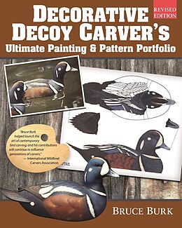 eBook (epub) Decorative Decoy Carver's Ultimate Painting & Pattern Portfolio, Revised Edition de Bruce Burk