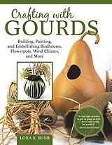 eBook (epub) Crafting with Gourds de Lora S. Irish