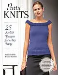 E-Book (epub) Party Knits von Melody Griffiths, Lesley Stanfield