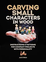 eBook (epub) Carving Small Characters in Wood de Jack Price