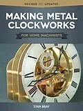 E-Book (epub) Making Metal Clockworks for Home Machinists von Stan Bray