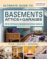 eBook (epub) Ultimate Guide to Basements, Attics & Garages, 3rd Revised Edition de Editors Of Creative Homeowner