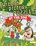 E-Book (epub) Hidden Picture Puzzles at the Zoo von Liz Ball