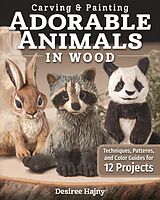 eBook (epub) Carving & Painting Adorable Animals in Wood de Desiree Hajny