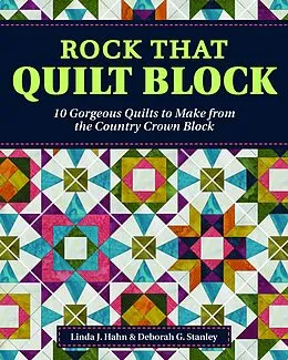 E-Book (epub) Rock That Quilt Block von Linda J. Hahn, Deborah G. Stanley