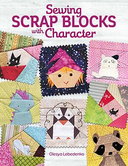 eBook (epub) Sewing Scrap Blocks with Character de Olesya Lebedenko