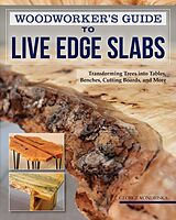 eBook (epub) Woodworker's Guide to Live Edge Slabs de George Vondriska