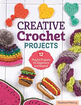 eBook (epub) Creative Crochet Projects de Stephanie Pokorny