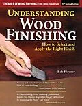 E-Book (epub) Understanding Wood Finishing, 3rd Revised Edition von Bob Flexner