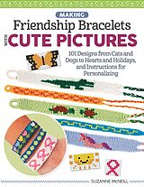 eBook (epub) Making Friendship Bracelets with Cute Pictures de Suzanne Mcneill