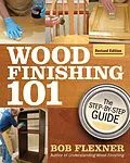 E-Book (epub) Wood Finishing 101, Revised Edition von Bob Flexner