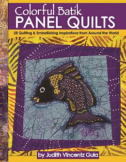 eBook (epub) Colorful Batik Panel Quilts de Judith Vincentz Gula