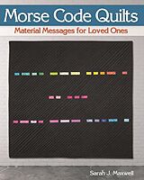 eBook (epub) Morse Code Quilts de Sarah J. Maxwell