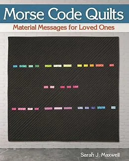 E-Book (epub) Morse Code Quilts von Sarah J. Maxwell