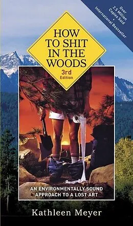 E-Book (epub) How to Shit in the Woods, 3rd Edition von Kathleen Meyer