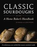 E-Book (epub) Classic Sourdoughs, Revised von Ed Wood, Jean Wood