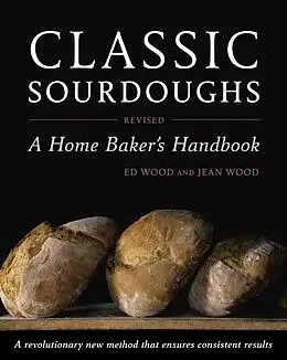 E-Book (epub) Classic Sourdoughs, Revised von Ed Wood, Jean Wood