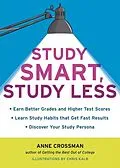 E-Book (epub) Study Smart, Study Less von Anne Crossman