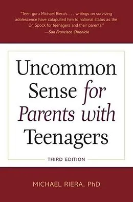 E-Book (epub) Uncommon Sense for Parents with Teenagers, Third Edition von Michael Riera