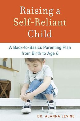 E-Book (epub) Raising a Self-Reliant Child von Alanna Levine