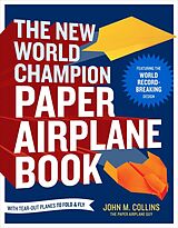 Broché The New World Champion Paper Airplane Book de John M. Collins