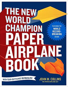 Broché The New World Champion Paper Airplane Book de John M. Collins