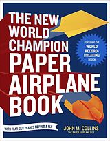 E-Book (epub) The New World Champion Paper Airplane Book von John M. Collins