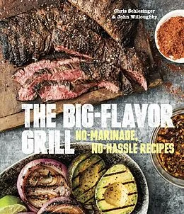 E-Book (epub) The Big-Flavor Grill von Chris Schlesinger, John Willoughby