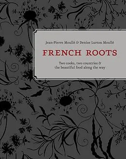 E-Book (epub) French Roots von Jean-Pierre Moullé, Denise Lurton Moullé