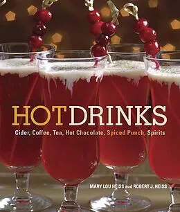 E-Book (epub) Hot Drinks von Mary Lou Heiss, Robert J. Heiss